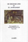 Buchcover Die Dresdner Oper im 20. Jahrhundert