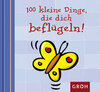 Buchcover 100 kleine Dinge, die dich beflügeln