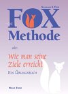 Buchcover Die Fox-Methode oder wie man seine Ziele erreicht