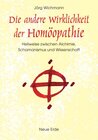 Buchcover Die andere Wirklichkeit der Homöopathie