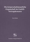 Buchcover Die körperschaftsteuerliche Organschaft im GmbH-Vertragskonzern