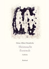 Buchcover Heinz-Albert Heindrichs Gesammelte Gedichte / Heimsucht. Fernweh