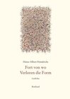 Buchcover Heinz-Albert Heindrichs Gesammelte Gedichte / Fort von wo. Verloren die Form