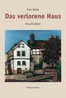 Buchcover Emil Barth - Werkausgabe / Das verlorene Haus