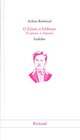 Buchcover Arthur Rimbaud - Werke / O Zeiten, o Schlösser /O saisons, o chateaux