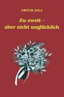 Buchcover Zu Zweit - aber nicht unglücklich