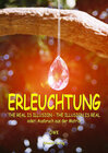 Buchcover Erleuchtung, The real is illusion - The illusion is real