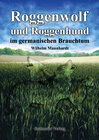 Buchcover Roggenwolf und Roggenhund im germanischen Brauchtum