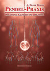 Buchcover Pendel-Praxis - Der Körper, Krankheit und Heilmittel