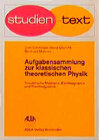 Buchcover Aufgabensammlung zur klassischen theoretischen Physik. Theoretische Mechanik, Elektrodynamik, Thermodynamik