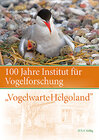 Buchcover 100 Jahre Institut für Vogelforschung "Vogelwarte Helgoland"