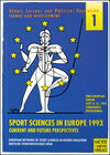 Buchcover European Forum (2nd): "Sport Sciences in Europe 1993" Current and Future Perspectives - September 8-12, 1993
