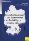Buchcover Integrationsleistungen von Sportvereinen als Freiwilligenorganisationen