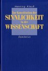 Buchcover Zur Konstitution der Sinnlichkeit in der Wissenschaft