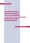 Buchcover Das professionelle Handlungswissen von DaZ-Lehrenden in der Erwachsenenbildung am Beispiel Binnendifferenzierung