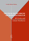 Buchcover Deutsch-tschechische Migrationsliteratur: Jiří Gruša und Libuše Moníková