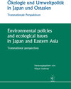 Buchcover Ökologie und Umweltpolitik in Japan und Ostasien /Environmental policies and ecological issues in Japan and Eastern Asia