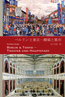 Buchcover Berlin & Tokyo - Theater und Hauptstadt