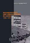 Buchcover Nachbarschaft und Urbanisierung in Japan, 1890-1970