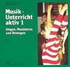 Buchcover Musikunterricht aktiv. Singen, Musizieren und Bewegen