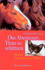 Buchcover Das Abenteuer, Tiere zu schützen