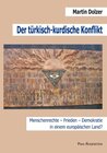Buchcover Der türkisch-kurdische Konflikt. Menschenrechte - Frieden - Demokratie in einem europäischen Land?