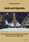 Buchcover Idylle und Abgründe. Die Geschichte der Stadt Einbeck mit dem Blick von unten 1900-1950