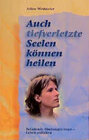 Buchcover Auch tief verletzte Seelen können heilen