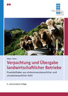 Verpachtung und Übergabe landwirtschaftlicher Betriebe width=