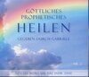 Buchcover Göttliches Prophetisches Heilen - CD-Box 2