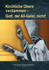 Buchcover Kirchliche Obere verdammen - Gott, der All-Geist, nicht!