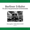 Buchcover Berliner S-Bahn. 70 Jahre Hauptwerkstatt Schöneweide