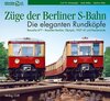 Buchcover Züge der Berliner S-Bahn. Die eleganten Rundköpfe