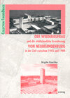 Buchcover Der Wiederaufbau und die städtebauliche Erweiterung von Neubrandenburg in der Zeit zwischen 1945 und 1989