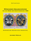 Buchcover Münchner Goldschmiede bis zum Ende der Zunftordnung 1868
