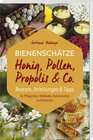 Buchcover Bienenschätze – Honig, Pollen, Propolis & Co.