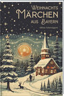 Buchcover Weihnachtsmärchen aus Bayern