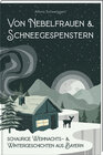 Buchcover Von Nebelfrauen und Schneegespenstern