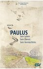 Buchcover Paulus - Sein Leben. Sein Dienst. Sein Vermächtnis.
