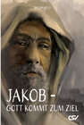 Buchcover Jakob - Gott kommt zum Ziel