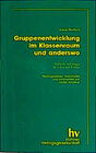 Buchcover Gruppenentwicklung - im Klassenraum und anderswo