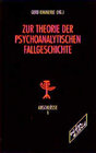 Buchcover Zur Theorie der psychoanalytischen Fallgeschichte