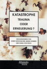 Buchcover Katastrophe - Trauma oder Erneuerung?