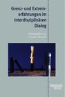 Buchcover Grenz- und Extremerfahrungen im interdisziplinären Dialog