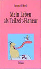 Buchcover Mein Leben als Teilzeit-Flaneur