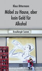 Buchcover Möbel zu Hause, aber kein Geld für Alkohol