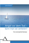 Buchcover Angst vor dem Tod – kann man sie verlieren?