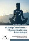 Buchcover Fit through Mindfulness – Regeneration through Transcendence