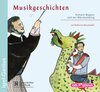 Buchcover Musikgeschichten - Richard Wagner und der Märchenkönig