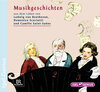 Buchcover Musikgeschichten. Aus dem Leben von Ludwig van Beethoven, Domenico Scarlatti und Camille Saint-Saent